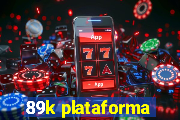 89k plataforma